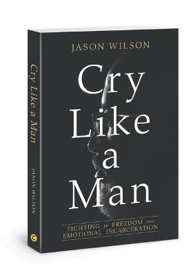 Cry Like a Man - Jason Wilson - cover