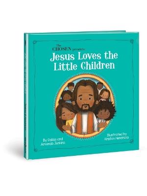 The Chosen Presents : Jesus Loves the Little Children - Amanda Jenkins - cover