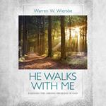 He Walks with Me