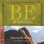 Be Daring (Acts 13-28)