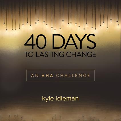 40 Days to Lasting Change