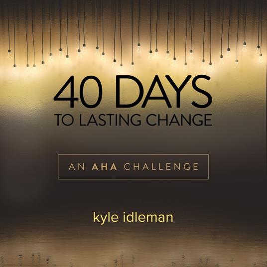 40 Days to Lasting Change
