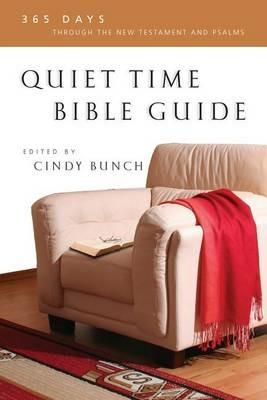 Quiet Time Bible Guide: 365 Days Through the New Testament and Psalms - cover