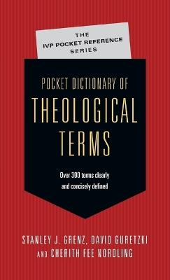 Pocket Dictionary of Theological Terms - Stanley J. Grenz,David Guretzki,Cherith Fee Nordling - cover