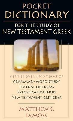 Pocket Dictionary for the Study of New Testament Greek - Matthew S DeMoss - cover