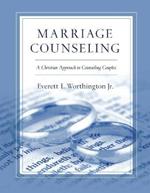Marriage Counseling – A Christian Approach to Counseling Couples