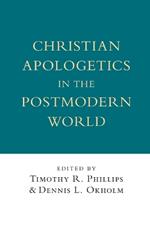 Christian Apologetics in the Postmodern World