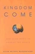 Libro in inglese Kingdom Come: How Jesus Wants to Change the World  - Allen Mitsuo Wakabayashi