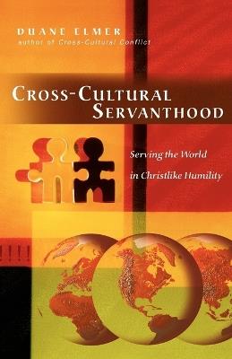 Cross–Cultural Servanthood – Serving the World in Christlike Humility - Duane Elmer - cover