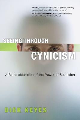 Seeing Through Cynicism - Keyes - cover