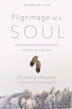 Pilgrimage of a Soul – Contemplative Spirituality for the Active Life
