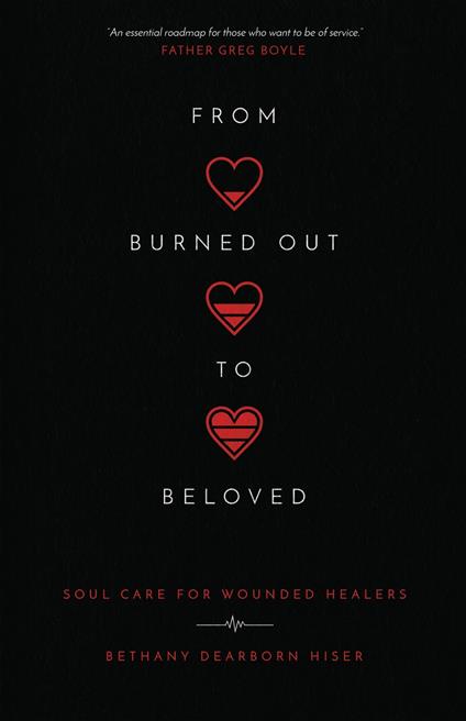 From Burned Out to Beloved