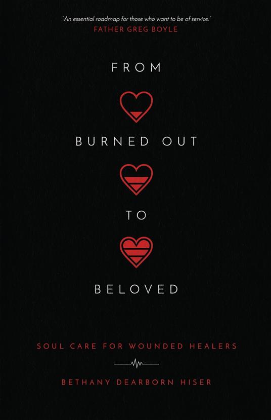 From Burned Out to Beloved