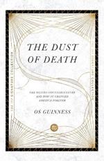 The Dust of Death - The Sixties Counterculture and How It Changed America Forever