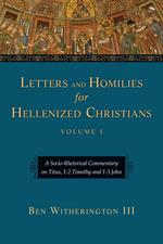 Letters and Homilies for Hellenized Christians