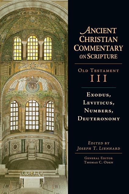Exodus, Leviticus, Numbers, Deuteronomy - Thomas C. Oden,Joseph T. Lienhard - ebook