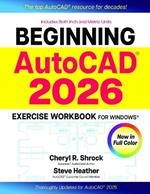 Beginning Autocad(r) 2026 Exercise Workbook: For Windows(r)