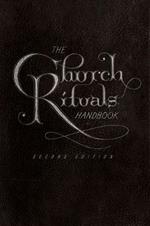 The Church Rituals Handbook: Second Edition