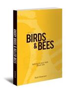Angry Birds & Killer Bees: Talking to Your Kids about Sex