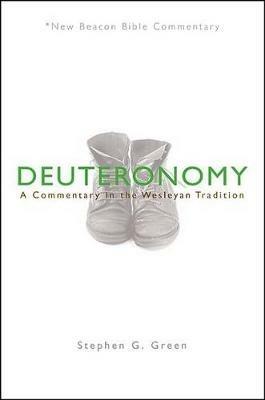 Nbbc, Deuteronomy: A Commentary in the Wesleyan Tradition - Stephen G Green - cover