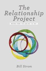 The Relationship Project: Moving from You and Me to We