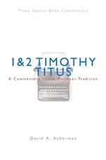 Nbbc, 1 & 2 Timothy/Titus: A Commentary in the Wesleyan Tradition