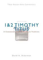 Nbbc, 1 & 2 Timothy/Titus: A Commentary in the Wesleyan Tradition