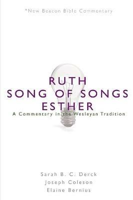 Nbbc, Ruth/Song of Songs/Esther: A Commentary in the Wesleyan Tradition - cover