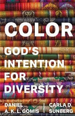 Color: God's Intention for Diversity - Carla D Sunberg,Daniel A K L Gomis - cover