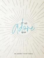 Let Us Adore Him: An Advent Devotional - Samantha Chambo - cover