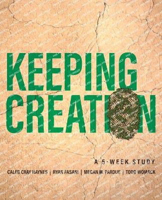 Keeping Creation: A 5-Week Study - cover