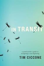 In Transit: A Youth Worker's Guide to Navigating a New Beginning
