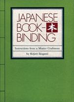 Japanese Bookbinding: Instructions From A Master Craftsman