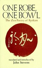 One Robe, One Bowl: The Zen Poetry of Ryokan