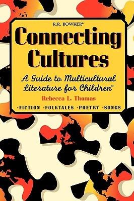 Connecting Cultures: A Guide to Multicultural Literature for Children - Rebecca L. Thomas - cover