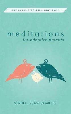 Meditations for Adoptive Parents - Vernell Klassen Miller - cover