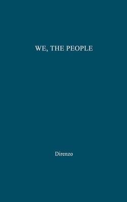We, the People: American Character and Social Change - Gordon J. Direnzo,Edith Martindale - cover