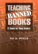 Teaching Banned Books: 12 Guides for Young Readers