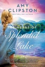 The Heart of Splendid Lake: A Sweet Romance