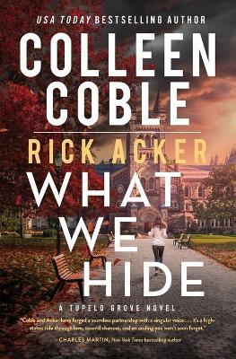 What We Hide - Colleen Coble,Rick Acker - cover