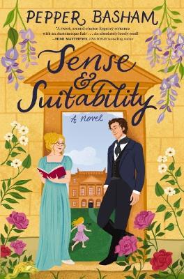 Sense and Suitability: A sweet Regency, enemies-to-lovers rom-com - Pepper Basham - cover