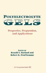 Polyelectrolyte Gels: Properties, Preparation, and Applications