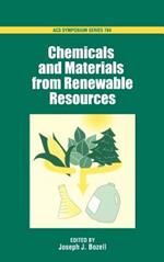 Chemicals and Materials from Renewable Resources