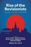 Rise of the Revisionists: Russia, China, and Iran - cover