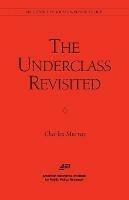 The Underclass Revisited - Charles Murray - cover