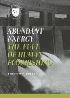 Abundant Energy: The Fuel of Human Flourishing