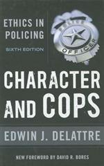 Character and Cops: Ethics in Policing