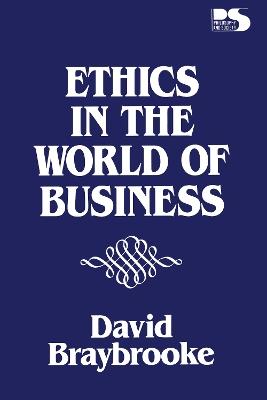 Ethics in the World of Business - David Braybrooke - cover