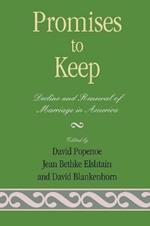 Promises to Keep: Decline and Renewal of Marriage in America
