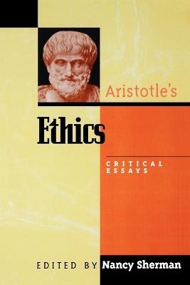 Aristotle's Ethics: Critical Essays - cover